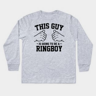 This guy is going to be a ringboy Kids Long Sleeve T-Shirt